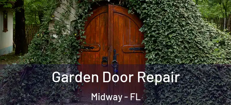 Garden Door Repair Midway - FL