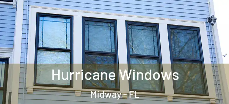  Hurricane Windows Midway - FL