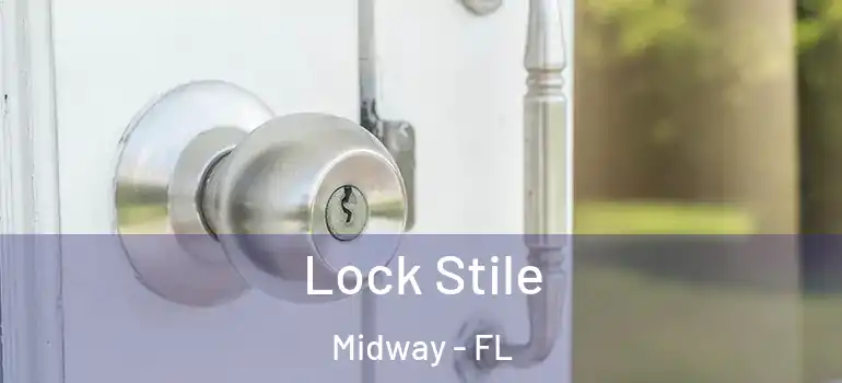 Lock Stile Midway - FL