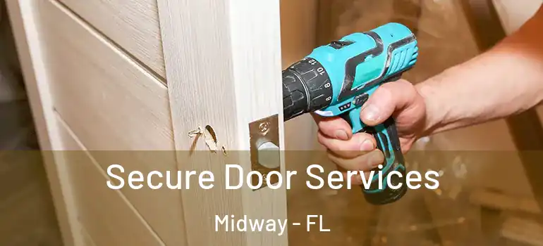 Secure Door Services Midway - FL
