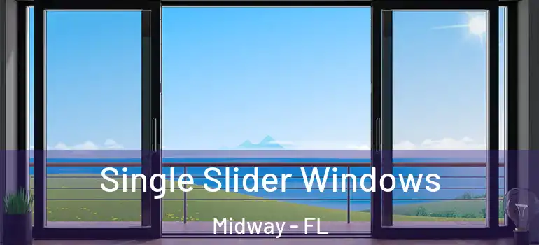Single Slider Windows Midway - FL